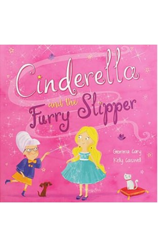 Cinderella And The Furry Slipper - (PB)